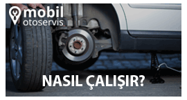 Mobil Oto Servis Nasıl Çalışır?